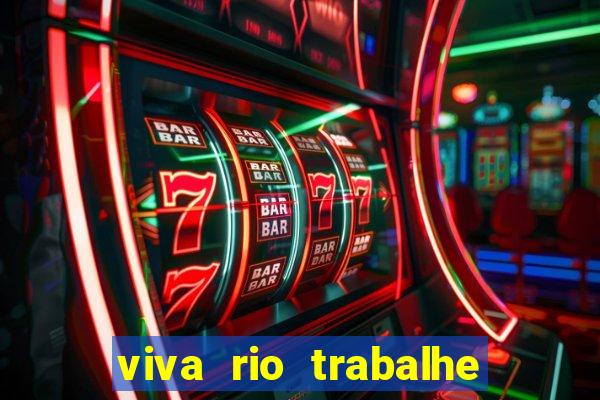 viva rio trabalhe conosco 2024